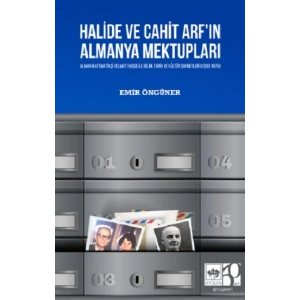 Halide ve Cahit Arfın Almanya Mektupları