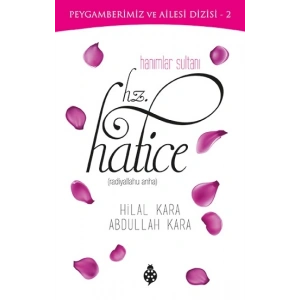 Hanımlar Sultanı Hz. Hatice