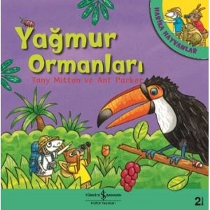 Harika Hayvanlar - Yağmur Ormanları