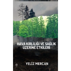 Hava Kirliliği ve Sağlık Üzerine Etkileri