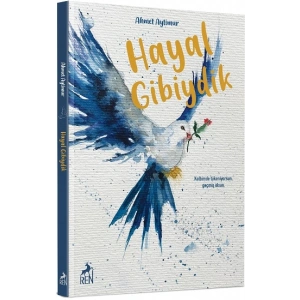 Hayal Gibiydik