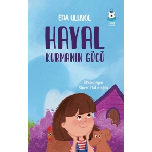 Hayal Kurmanın Gücü
