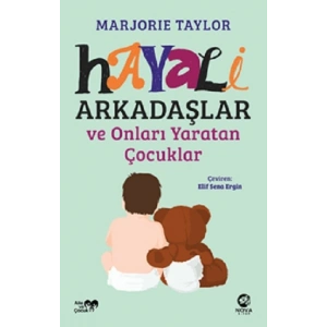 Hayali Arkadaşlar ve Onları Yaratan Çocuklar