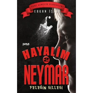 Hayalim Neymar 2 – Feleğin Sillesi