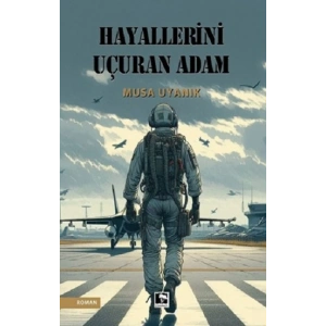 Hayallerini Uçuran Adam