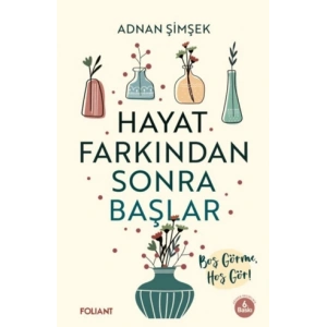 Hayat Farkından Sonra Başlar