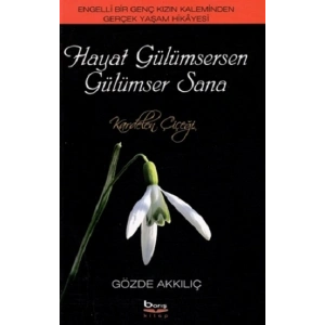 Hayat Gülümsersen Gülümser Sana