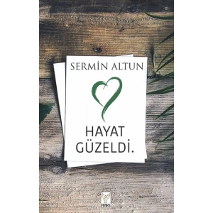 Hayat Güzeldi