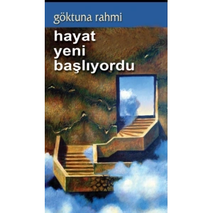 Hayat Yeni Başlıyordu