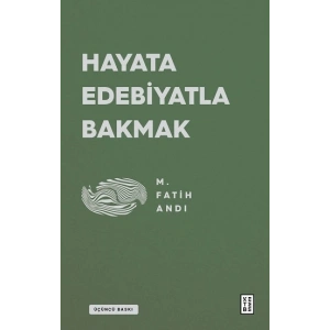 Hayata Edebiyatla Bakmak