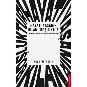 Hayatı Yaşanır Kılan Boşluktur