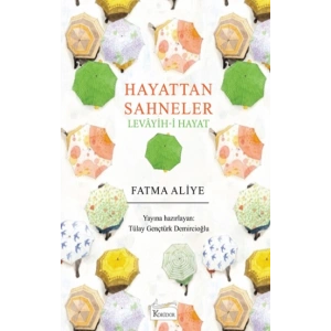 Hayattan Sahneler - Levâyih-i Hayat