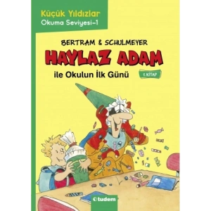 Haylaz Adam ile Okulun İlk Günü (1.Kitap)
