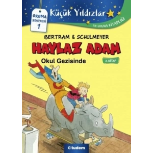 Haylaz Adam Okul Gezisinde (2.Kitap)