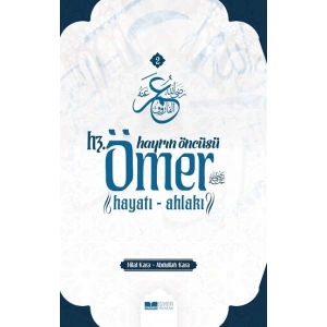 Hayrın Öncüsü Hz.Ömer  Hayatı-Ahlakı