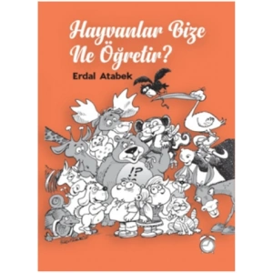 Hayvanlar Bize Ne Öğretir?