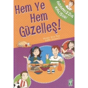 Hem Ye Hem Güzelleş!