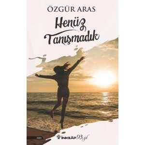 Henüz Tanışmadık