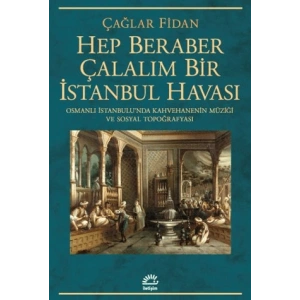 Hep Beraber Çalalım Bir İstanbul Havası