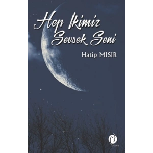 Hep İkimiz Sevsek Seni