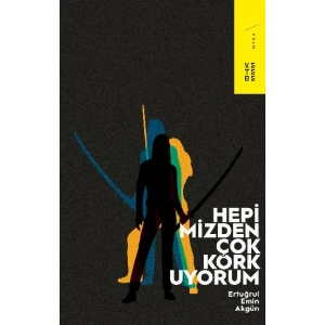 Hepimizden Çok Korkuyorum