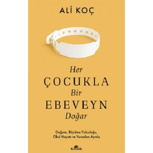 Her Çocukla Bir Ebeveyn Doğar