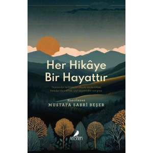 Her Hikaye Bir Hayattır