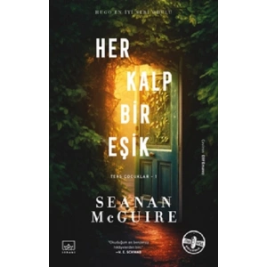 Her Kalp Bir Eşik / Ters Çocuklar 1. Kitap