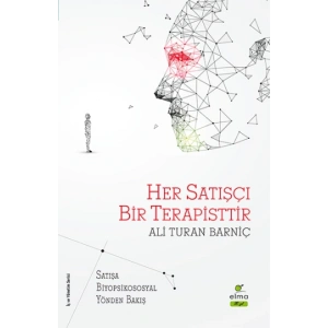 Her Satışçı Bir Terapisttir - Satışa Biyopsikososyal Yönden Bakış