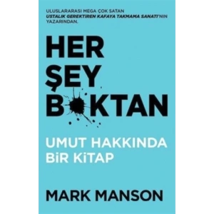 Her Şey B*ktan
