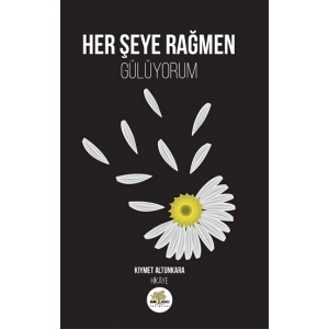 Her Şeye Rağmen Gülüyorum