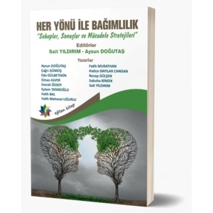 Her Yönüyle Bağımlılık