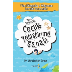 Her Yönüyle Çocuk Yetiştirme Sanatı