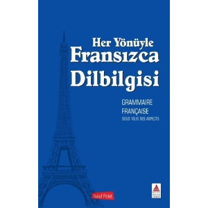 Her Yönüyle Fransızca Dilbilgisi