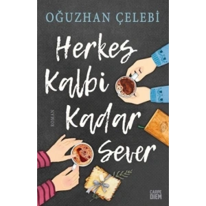 Herkes Kalbi Kadar Sever
