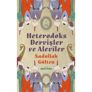 Heterodoks Dervişler ve Aleviler