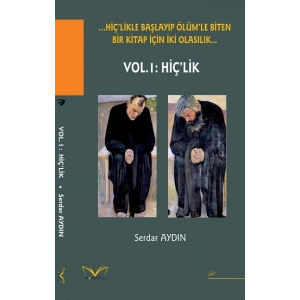 …Hiçlikle Başlayıp Ölümle Biten Bir Kitap İçin İki Olasılık…