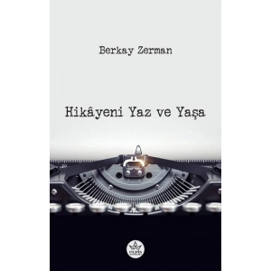 Hikayeni Yaz ve Yaşa