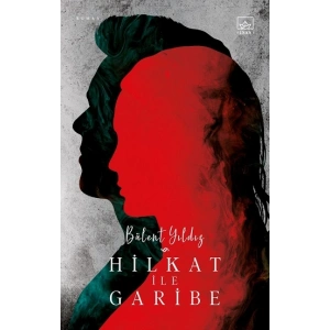 Hilkat ile Garibe