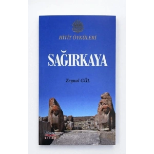 Hitit Öyküleri: Sağırkaya