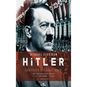 Hitler - Canavarın Ardındaki Adam (Ciltli)