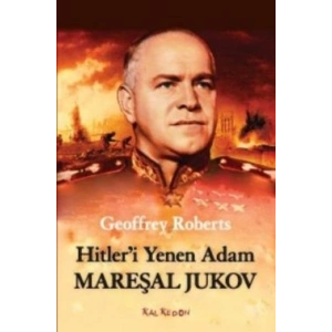 Hitleri Yenen Adam Mareşal Jukov