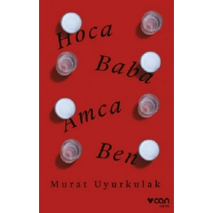 Hoca, Baba, Amca, Ben