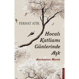 Hocalı Katliamı Günlerinde Aşk