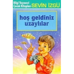 Hoş Geldiniz Uzaylılar