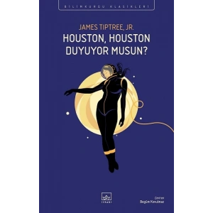 Houston, Houston Duyuyor Musun?