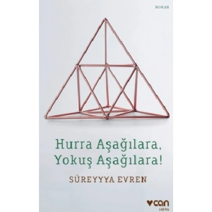 Hurra Aşağılara, Yokuş Aşağılara!