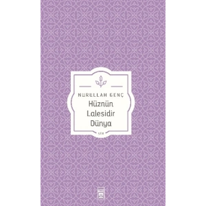 Hüznün Lalesidir Dünya