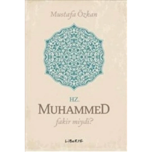 Hz. Muhammed Fakir miydi?