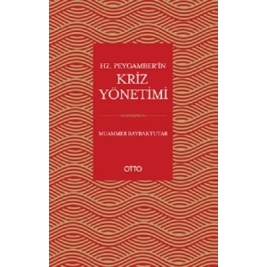 Hz. Peygamber’in Kriz Yönetimi